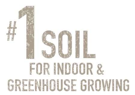 #1 Soil for Indoor and Greenhouse Growing